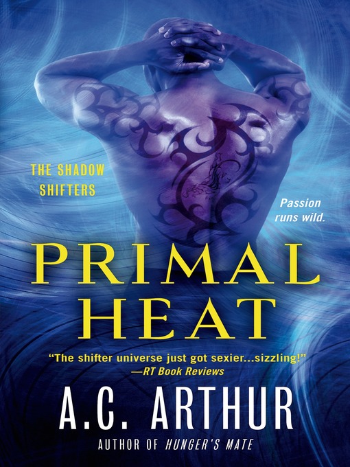 Title details for Primal Heat by A. C. Arthur - Wait list
